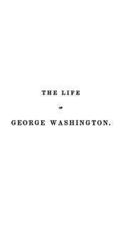 The life of George Washington by Jared Sparks