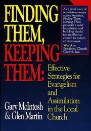 Cover of: Finding them, keeping them: effective strategies for evangelism and assimilation in the local church