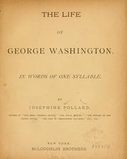 Cover of: The life of George Washington.: In words of one syllable.