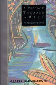 Cover of: passage through grief: an interactive journal