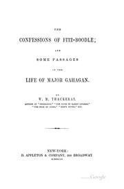 Cover of: The confessions of Fitz-Boodle: and Some passages in the life of Major Gahagan.