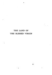 Cover of: The land of the Blessed Virgin: sketches and impressions in Andalusia