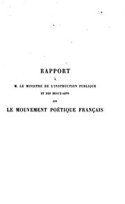 Cover of: Rapport à M. le Ministre de l'instruction publique et des beaux-arts sur le mouvement poétique français de 1867 à 1900 by Catulle Mendès