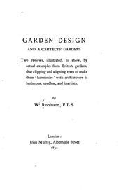 Cover of: Garden design and architects' gardens: two reviews, illustrated, to show, by actual examples from British gardens, that clipping and aligning trees to make them 'harmonise' with architecture is barbarous, needless, and inartistic