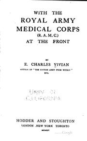 Cover of: With the Royal army medical corps (R. A. M. C.) at the front