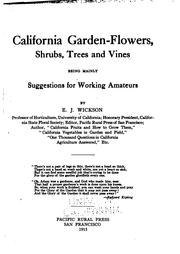 Cover of: California garden-flowers, shrubs, trees and vines: being mainly suggestions for working amateurs