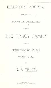 Cover of: Historical address before the fourth annual reunion of the Tracy family at Gouldsboro, Maine by Nathaniel Brackett Tracy
