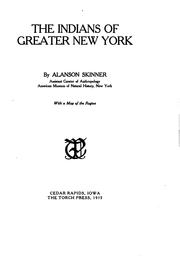 Cover of: The Indians of Greater New York by Alanson Skinner
