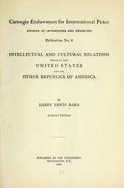 Cover of: Intellectual and cultural relations between the United States and the other republics of America by Harry Erwin Bard