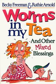 Cover of: Worms in My Tea | Becky Freeman Johnson