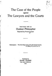 Cover of: The case of the people against the lawyers and the courts: interviews with an outdoor philosopher