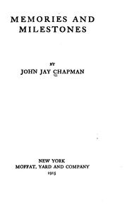 Cover of: Memories and milestones by Chapman, John Jay