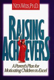 Cover of: Raising achievers: a parent's plan for motivating children to excel