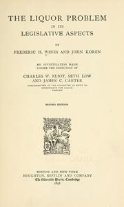 Cover of: The liquor problem in its legislative aspects by Frederick Howard Wines