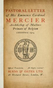Cover of: Pastoral letter of His Eminence Cardinal Mercier: archbishop of Malines, primate of Belgium, Christmas, 1914.  Official translation.
