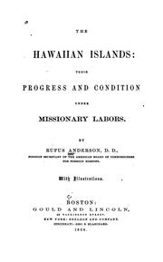 Cover of: The Hawaiian Islands: their progress and condition under missionary labors.