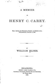 Cover of: A memoir of Henry C. Carey.: Read before the Historical Society of Pennsylvania, Philadelphia, January 5, 1880.