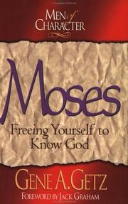 Cover of: Moses: Freeing Yourself to Know God ((Men of Character Ser.))