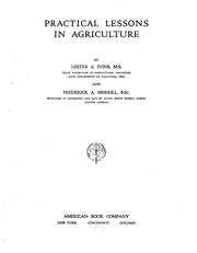 Cover of: Practical lessons in agriculture by Lester S. Ivins, Lester S. Ivins