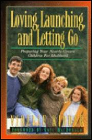 Loving, launching, and letting go by Virelle Kidder