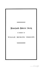 Cover of: Proceedings of the Massachusetts Historical Society in respect to the memory of William Hickling Prescott, February 1, 1859.