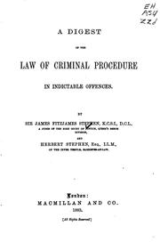 Cover of: A digest of the law of criminal procedure in indictable offences.