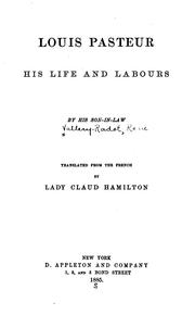 Cover of: Louis Pasteur; his life and labours