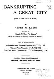 Cover of: Bankrupting a great city by Klein, Henry H.