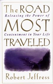 Cover of: The road most traveled: releasing the power of contentment in your life