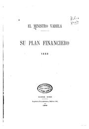 Cover of: El ministro Varela, su plan financiero, 1889.