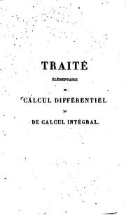 Traité élémentaire de calcul différentiel et de calcul intégral by Silvestre François Lacroix