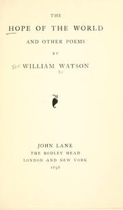 Cover of: The hope of the world, and other poems by Watson, William