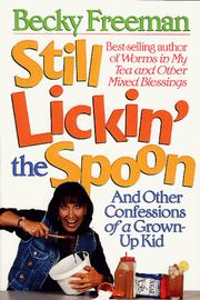 Cover of: Still lickin' the spoon by Becky Freeman