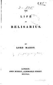 The life of Belisarius by Philip Henry Stanhope Earl Stanhope