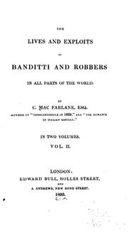 Cover of: The lives and exploits of banditti and robbers in all parts of the world.