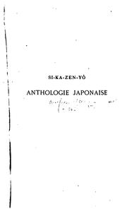 Cover of: Anthologie japonaise: poésies anciennes et modernes des insulaires du Nippon.