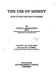 Cover of: The use of money by Edwin A. Kirkpatrick