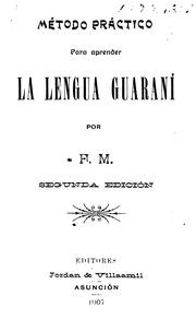 Cover of: Método práctico para aprender la lengua guaraní