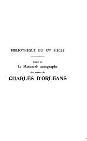 Cover of: Le manuscrit autographe des poésies de Charles d'Orléans by Champion, Pierre