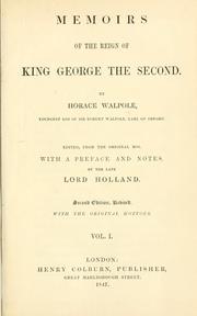 Memoirs of the last ten years of the reign of George the Second by Horace Walpole