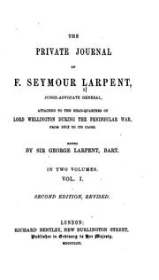 Cover of: The private journal of F. Seymour Larpent: during the Peninsular war, from 1812 to its close.