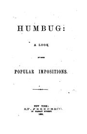 Cover of: Humbug: a look at some popular impositions.