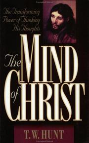 Cover of: The Mind of Christ: The Transforming Power of Thinking His Thoughts