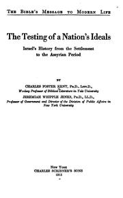 Cover of: The testing of a nation's ideals: Israel's history from the settlement to the Assyrian period