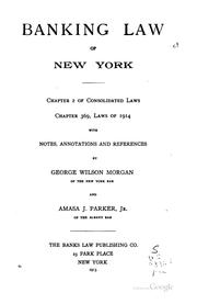 Banking law of New York by George Wilson Morgan