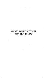 Cover of: What every mother should know about her infants and young children by Charles Gilmore Kerley