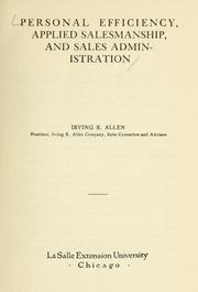 Cover of: Personal efficiency, applied salesmanship, and sales administration by Irving Ross Allen