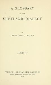 A glossary of the Shetland dialect by James Stout Angus