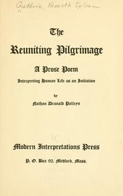 Cover of: The reuniting pilgrimage: a prose poem interpreting human life as an initiation