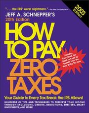 Cover of: How to Pay Zero Taxes 2003  by Jeff A. Schnepper, Jeff A. Schnepper